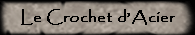 Le Crochet dAcier
