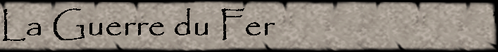 La Guerre du Fer