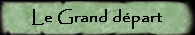 Le Grand dpart