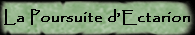 La Poursuite dEctarion