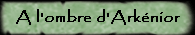 A l'ombre d'Arknior