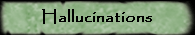 Hallucinations