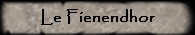 Le Fienendhor