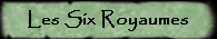Les Six Royaumes